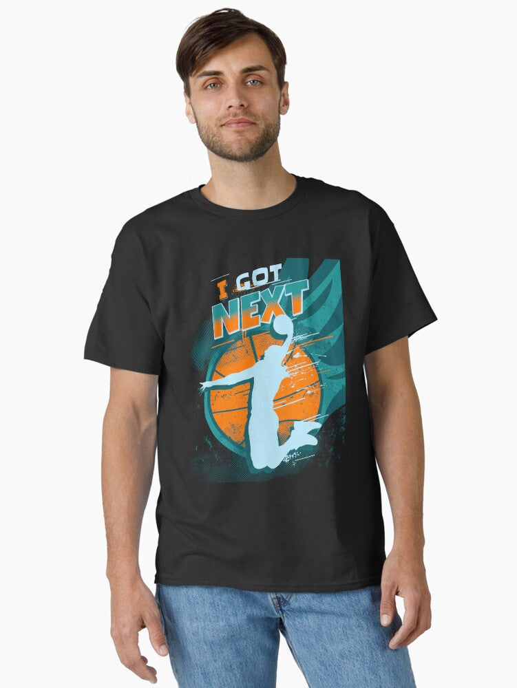I GOT NEXT Classic T Shirt T Shirt Comfort Fit Hot Right Now