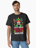 Put Your Nuts In My Mouth Classic T-Shirt