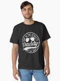 Dad In The Streets Daddy In The Sheets Classic T Shirt T Shirt | Comfort Fit | Daily Wear Favorite