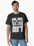 Dad Jokes T ShirtMy Dad Jokes Are Tearable T Shirt Classic T Shirt T Shirt | Premium Quality | US Hot Search