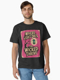 Where light dies the wicked thrive Classic T-Shirt T-Shirt | Best-Selling Artwork | Top Pick For Fans