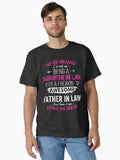 I Never Dreamed Being Daughter In Law Awesome Father In Law Classic T-Shirt