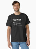 Dancer Funny Definition Gift Classic T Shirt T Shirt | Comfort Fit | Daily Wear Favorite