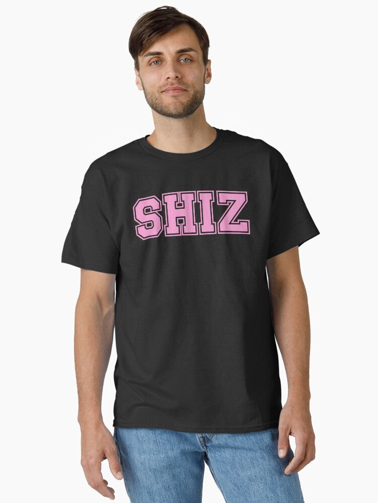 Shiz Pink Classic T-Shirt T-Shirt | Viral Style | Great Gift Idea