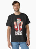 The BEST Big Nick Energy Funny Christmas Classic T-Shirt