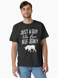 Just A Guy Who Loves Beef Jerky Gift Classic T Shirt T Shirt | Trending 2025 | Daily Wear Favorite