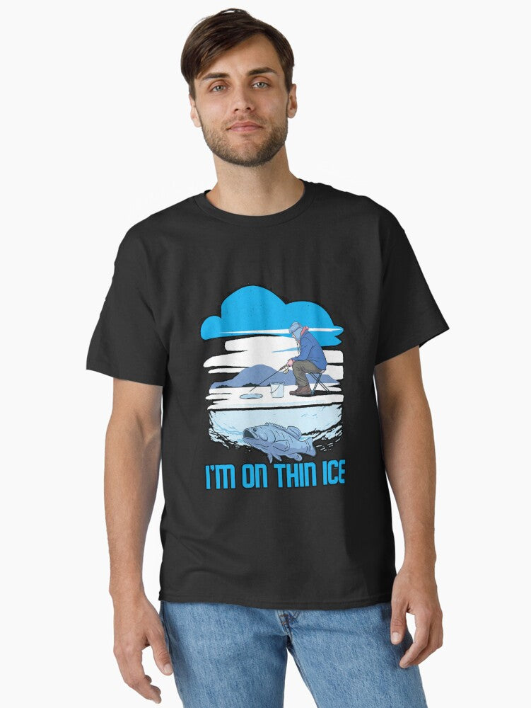 I'm on thin ice --ice fishing Classic T-Shirt | Graphic T-Shirt for Unisex