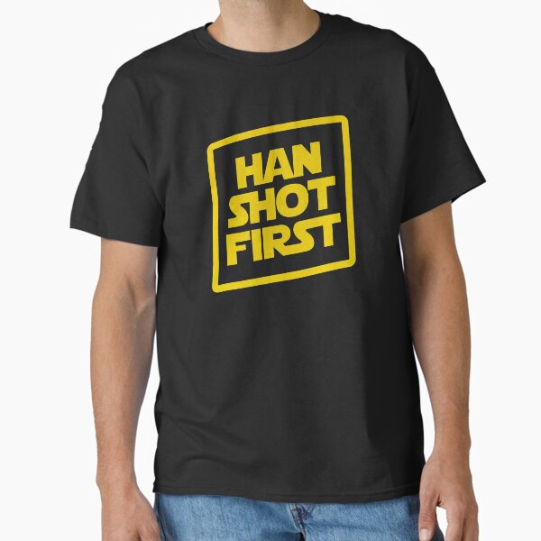 Han Shot First Classic T-Shirt for Sale by meandthemoon