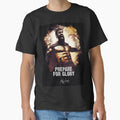 Prepare For Glory - KING LEONIDAS Classic T-Shirt for Sale by Naumovski