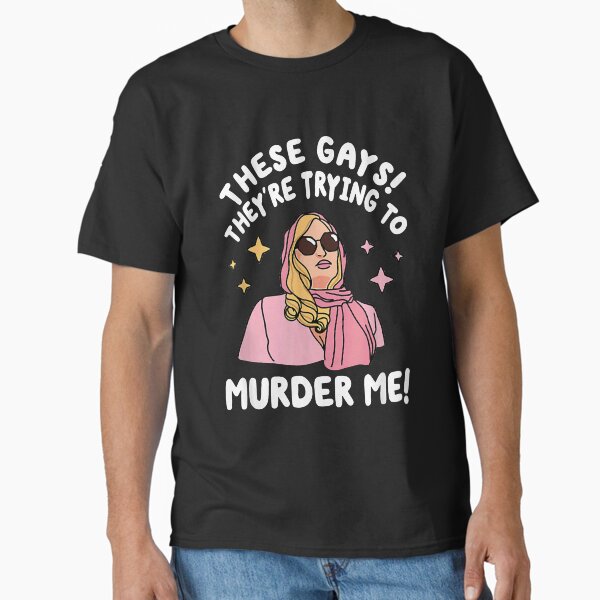 Jennifer Coolidge Unisex Jersey Short Sleeve Tee, These Gays They're Trying to Murder Me Gay Pride Shirt, LGBTQ Gifts, Gay Gifts Classic T-Shirt for Sale by dejody