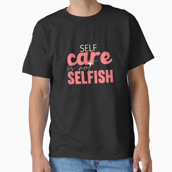 "Selfcare | Mental Health Matters" Classic T-Shirt for Sale by MarianNieuw