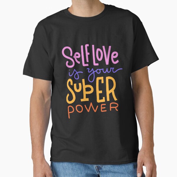 "Self Love" Classic T-Shirt for Sale by Lukars77