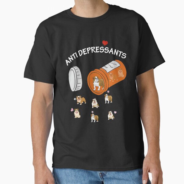 Antidepressant Bulldog Classic T-Shirt for Sale by Unique-Tees