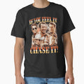 Glen Powell - If You Feel It Chase It Funny Classic T-Shirt for Sale by quotes-print