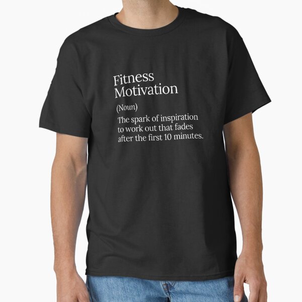 Fitness Motivation Funny Workout Spark Design Classic T-Shirt for Sale by MuzamilAhmed
