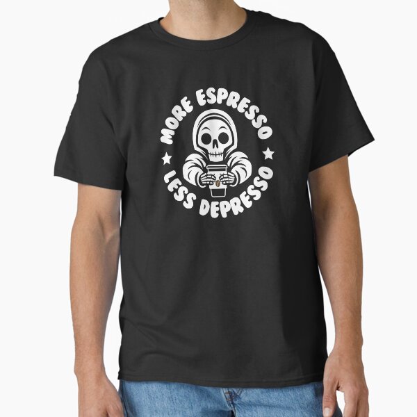 More Espresso Less Depresso Cute Reaper Skull Coffee - Bodybuilding, Strongman, Powerlifting, Weightlifting, Fitness Classic T-Shirt by BarbellProject