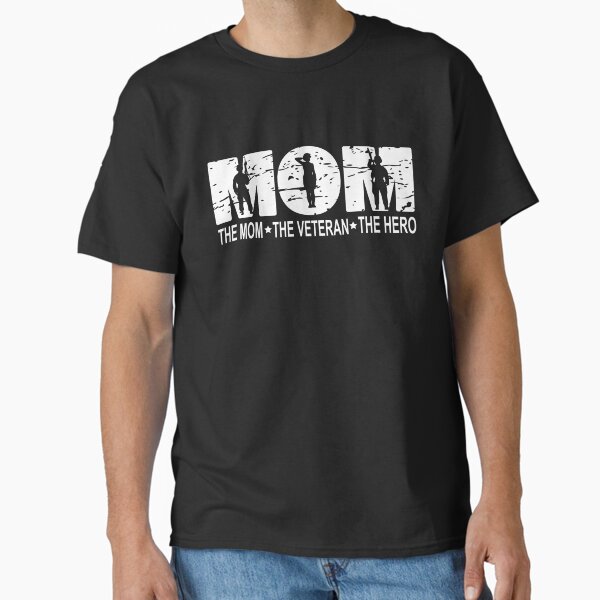 The Mom Veteran The Hero Veteran Mother's Day Gift | Women Veteran & Military Soldiers Gifts Classic T-Shirt for Sale by Y-R-Creatives
