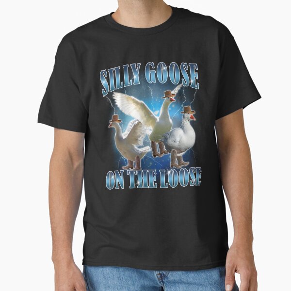 Silly Goose On The Loose Funny Goose Meme Classic T-Shirt for Sale by BelkaMd