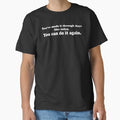 "you've made it through days like today, you can do it again" Classic T-Shirt for Sale by MentalHealth7