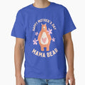 Happy Mother’s Day Mama Bear Classic T-Shirt for Sale by Global007