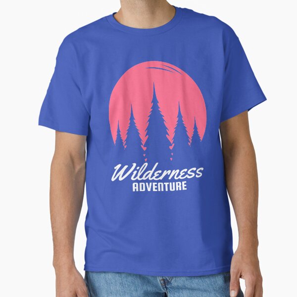 Wilderness Adventure Classic T-Shirt for Sale by BetterDesigns4U