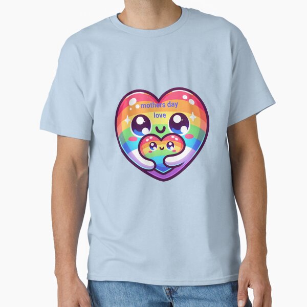 Mother’s Day love Classic T-Shirt for Sale by nancyjdunn