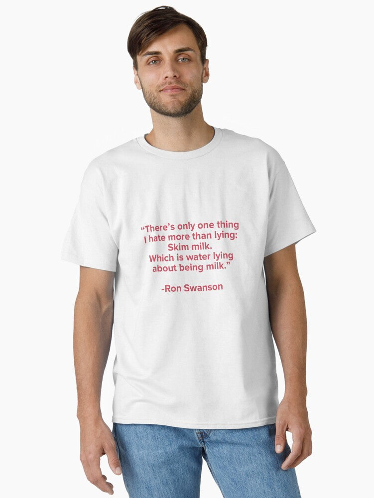 Ron Swanson Quote Classic T-Shirt | Graphic T-Shirt for Unisex