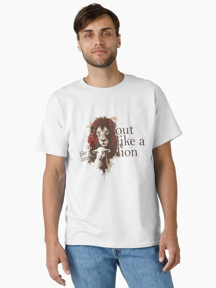 In Like a Lamb Out Like a Lion Classic T-Shirt | Graphic T-Shirt for Unisex