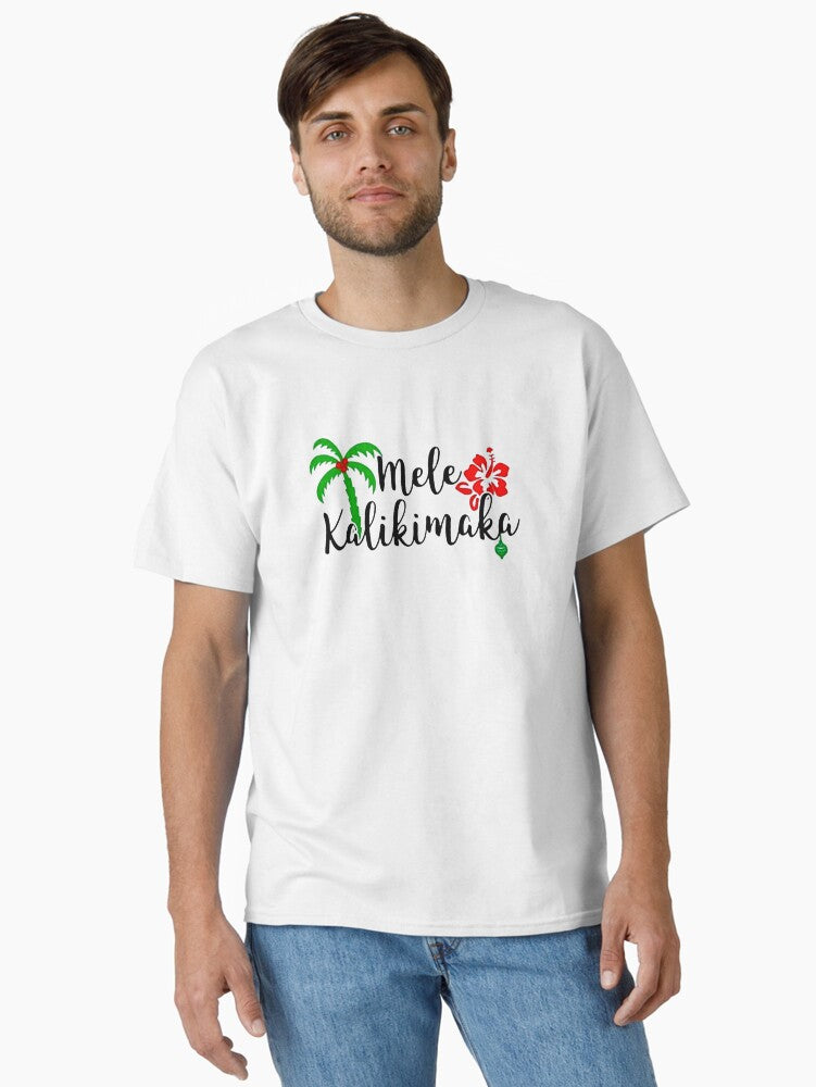 mele karikimaka, hawaiian christmas, tropical christmas, beach christmas, christmas holidays Classic T-Shirt
