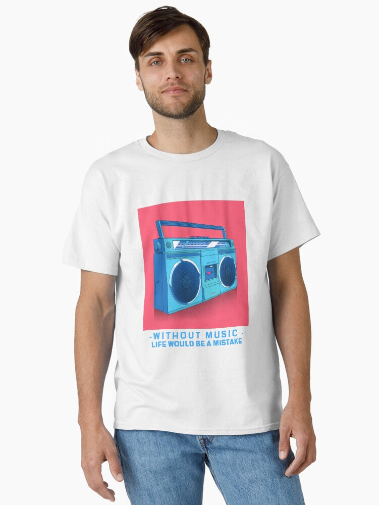 Without Music Life Would Be A Mistake Classic T-shirt | Trendy Graphic Tee | Casual Unisex T-shirt
