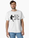 It s Go time Classic T Shirt T Shirt Comfort Fit Hot Right Now