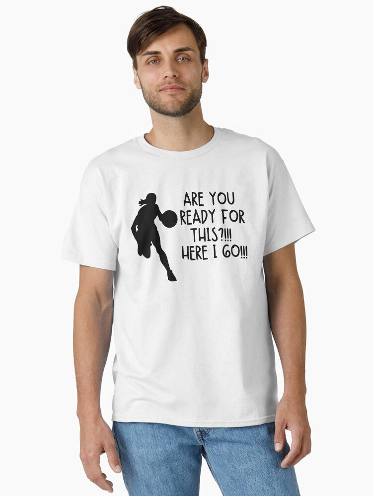 It s Go time Classic T Shirt T Shirt Comfort Fit Hot Right Now