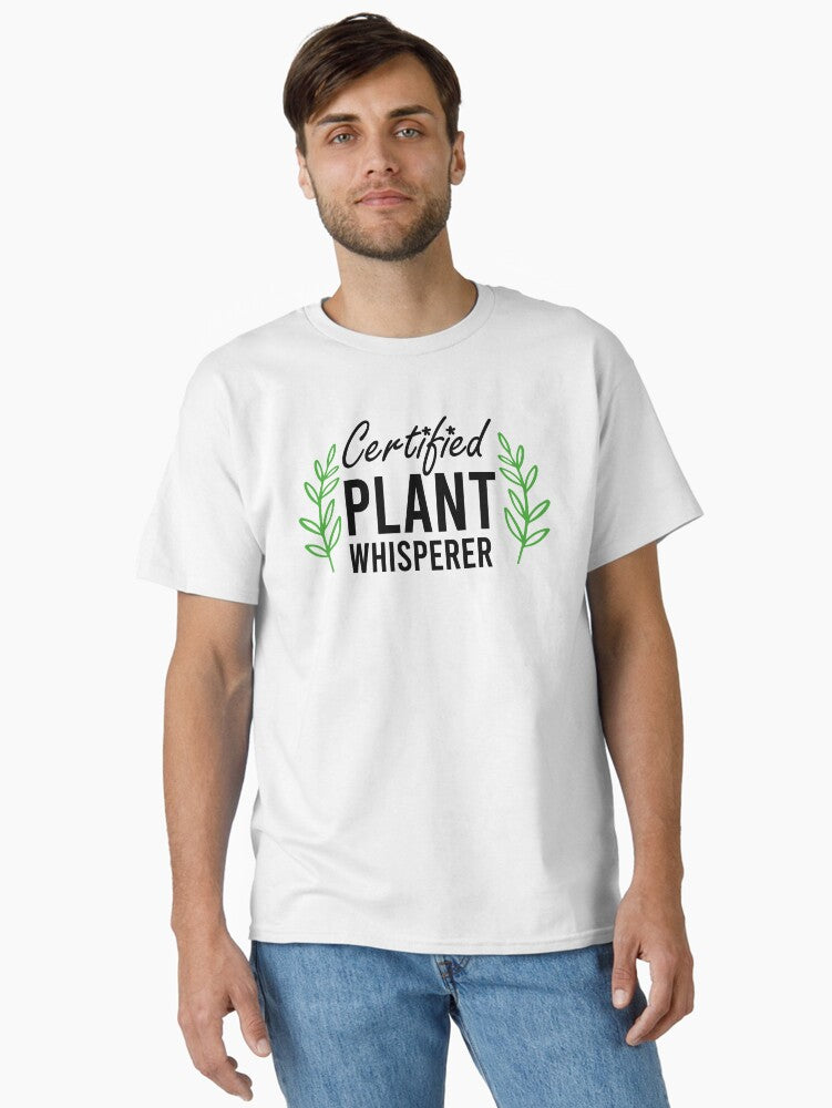 Certified Plant Whisperer Classic T Shirt T Shirt | Premium Quality | Daily Wear Favorite