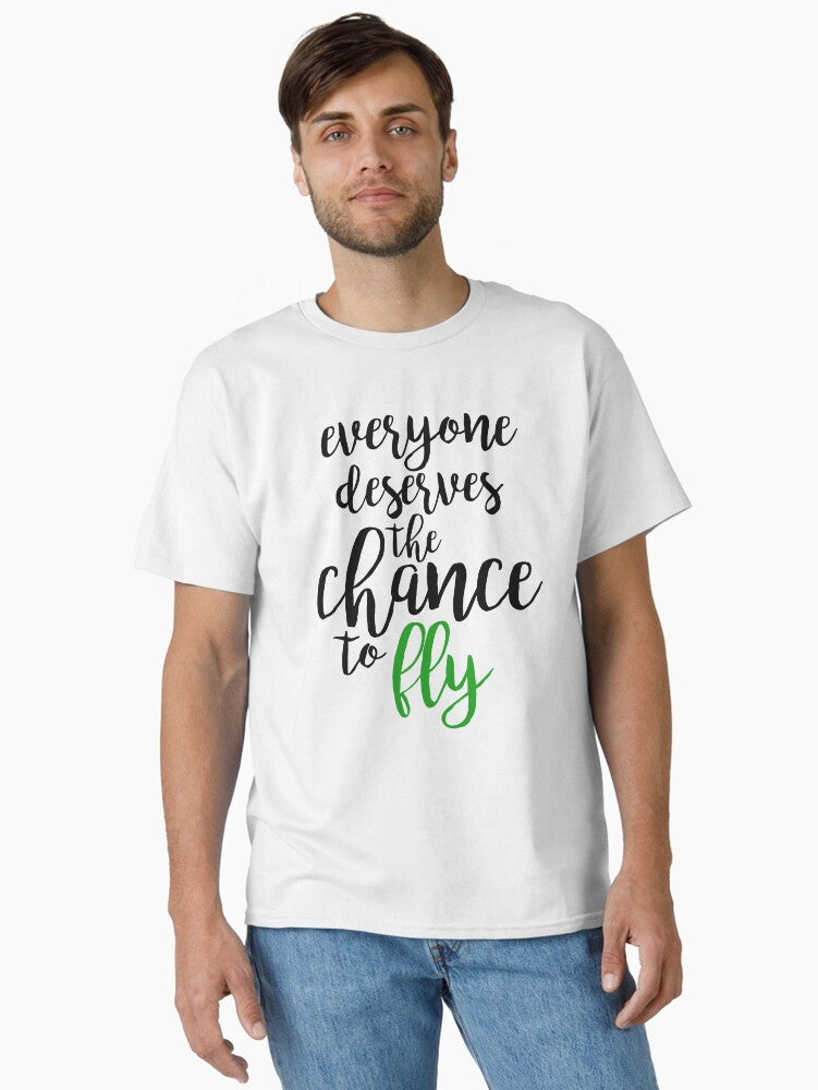 everyone deserves the chance to fly - wicked Classic T-Shirt T-Shirt | Streetwear Vibe | Trending Now
