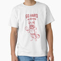 GO HARD OR GO HOME FRENCHIE Classic T-Shirt for Sale by Huebucket