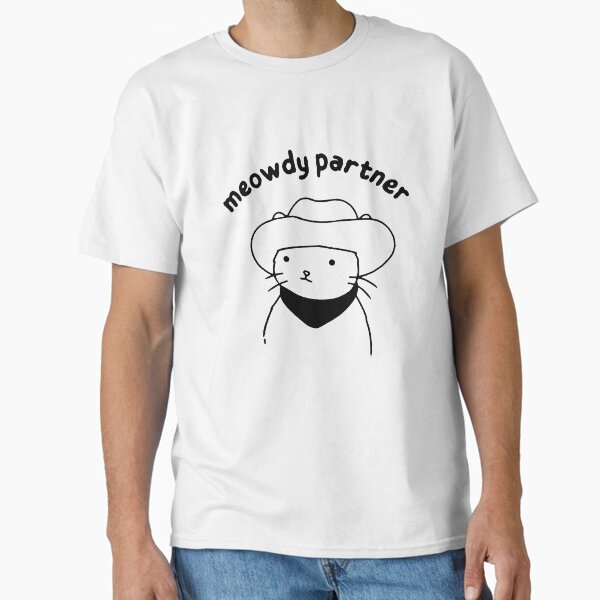 Meowdy Partner  Classic T-Shirt for Sale by Buntrockstore