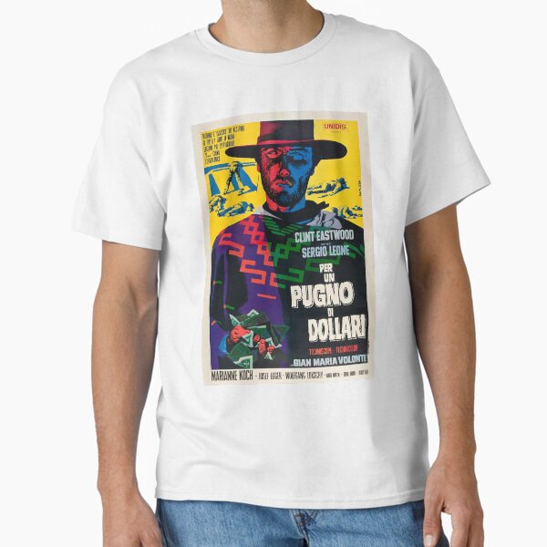 For a fistful of dollars, Per un pugno di dollari  Classic T-Shirt for Sale by geniusinspo