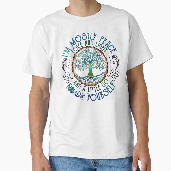 Yoga I'm Mostly Peace Love And Light A Little Go Classic T-Shirt for Sale by hoakttctn