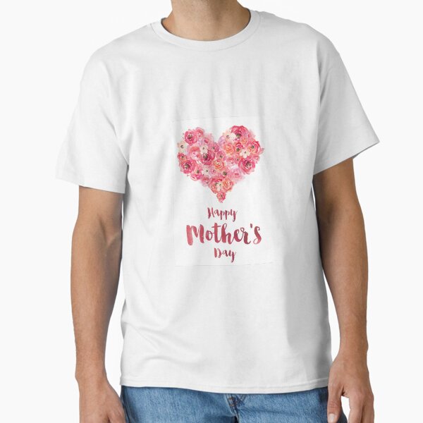 Happy mother’s day Classic T-Shirt for Sale by JordzArt