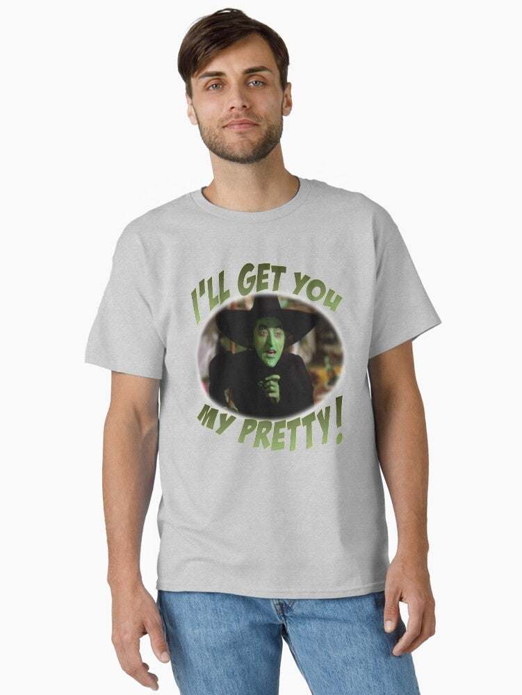 I'll Get You My Pretty on Halloween Classic T-Shirt T-Shirt | Exclusive Edition | Trending Now