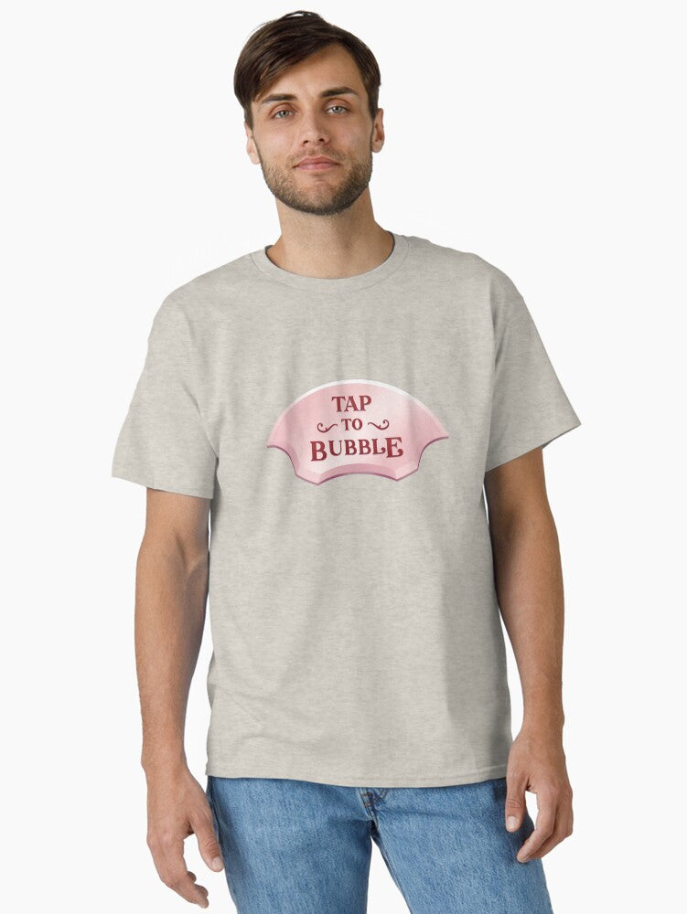 Tap To Bubble Classic T-Shirt T-Shirt | Aesthetic Graphic | Must-Have Style