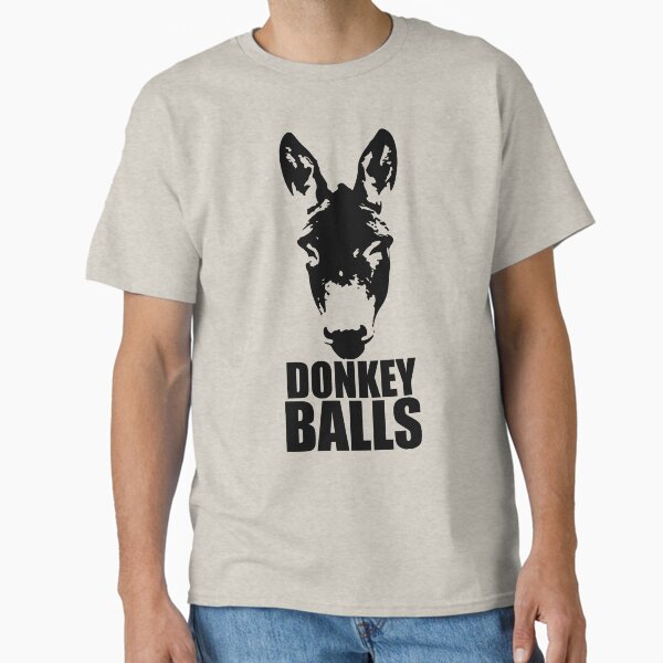 Donkey Balls Classic T-Shirt for Sale by medulla9324