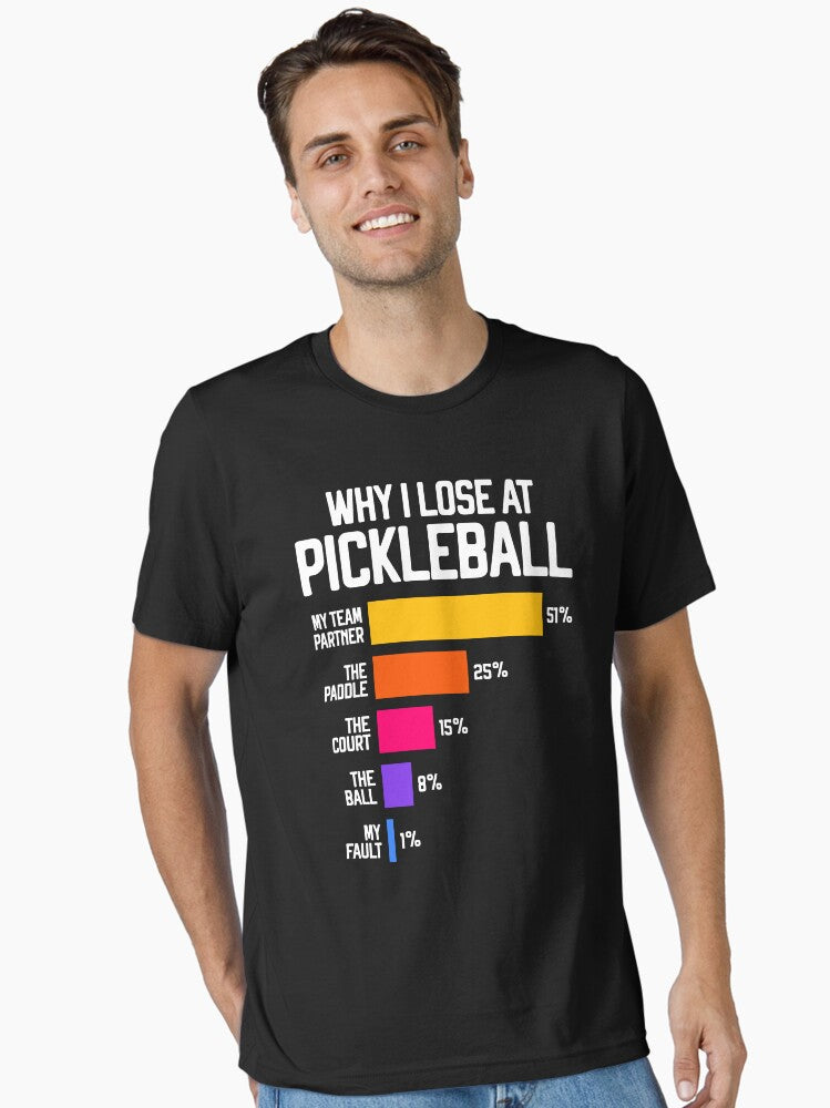 Why I Lose at Pickleball Funny pun for pickleballers Essential T Shirt T Shirt | Trending 2025 | US Hot Search