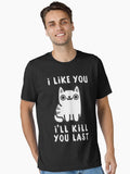 I'll Kill You Last Essential T-Shirt