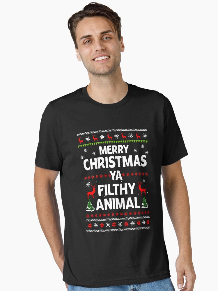 Merry Christmas Ya Filthy Animal Ugly Christmas Sweater Essential T-Shirt