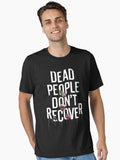 Dead People Don’t Recover