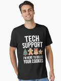 Christmas Tech Support Here To Delete Cookies Xmas Essential T-Shirt