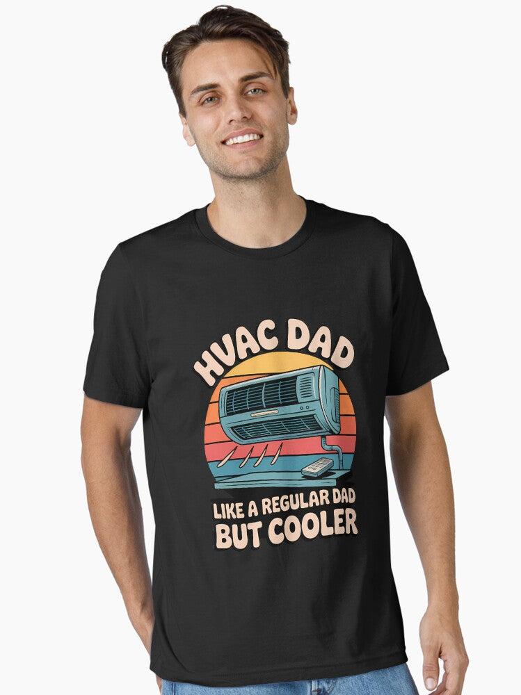 HVAC Dad Like a Regular Dad But Cooler Essential T Shirt T Shirt | Best Seller Look | US Hot Search