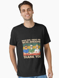 Dear Dad Great Job We re Awesome Thank You Essential T Shirt T Shirt | Comfort Fit | Great Gift for Dad