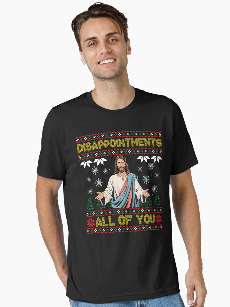 Disappointments All of You Jesus Christmas Ugly Sweater Essential T Shirt Sweater Aesthetic Fit Top Rated Design